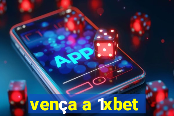vença a 1xbet